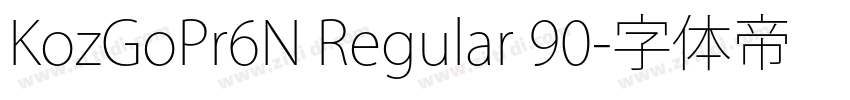 KozGoPr6N Regular 90字体转换